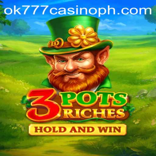 Discover the Exciting World of 3potsRiches at ok777 Casino