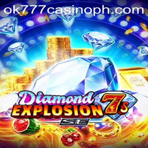 Experience the Thrill of DiamondExplosion7sSE at ok777 Casino