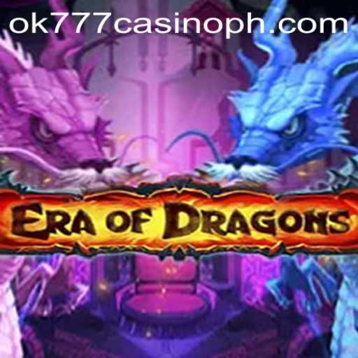 EraOfDragons: A Mystical Adventure in the World of ok777 Casino