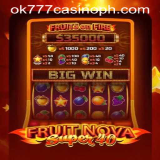 Exploring the Exciting World of FruitNovaSuper40 at ok777 Casino