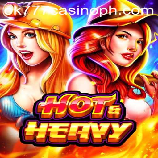 Exploring the Excitement: HotHeavy and the Thrilling World of ok777 Casino
