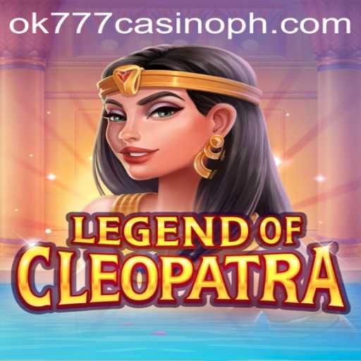 Unveiling the Mysteries of LegendOfCleopatra at OK777 Casino